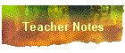 Teacher Notes